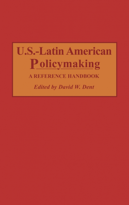 U.S.-Latin American Policymaking