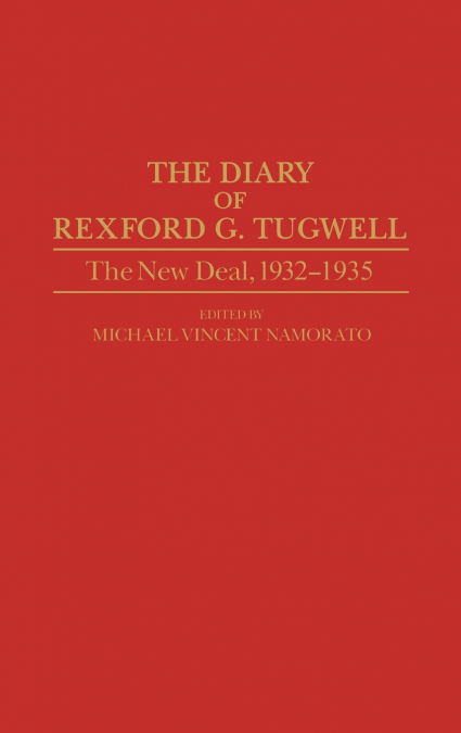 The Diary of Rexford G. Tugwell