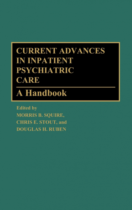 Current Advances in Inpatient Psychiatric Care