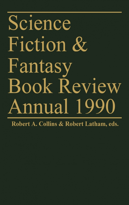 Science Fiction & Fantasy Book Review Annual 1990