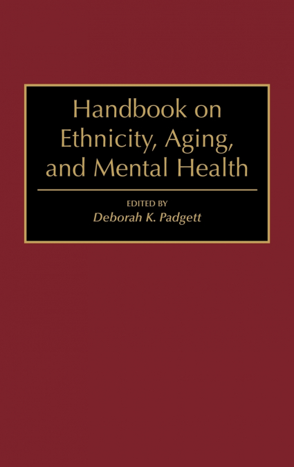 Handbook on Ethnicity, Aging, and Mental Health