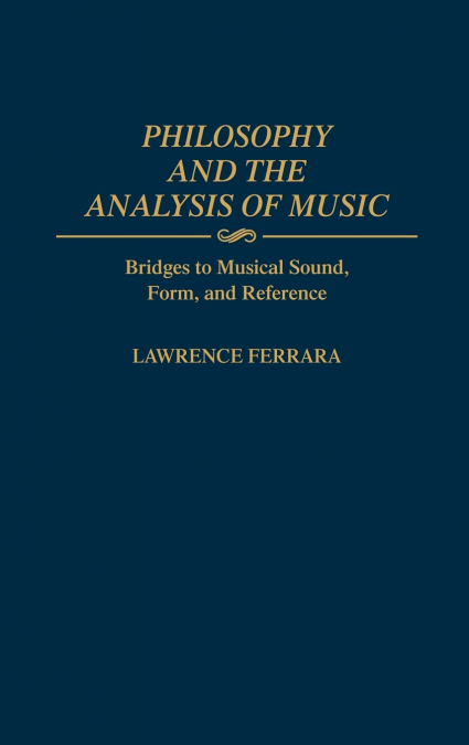 Philosophy and the Analysis of Music
