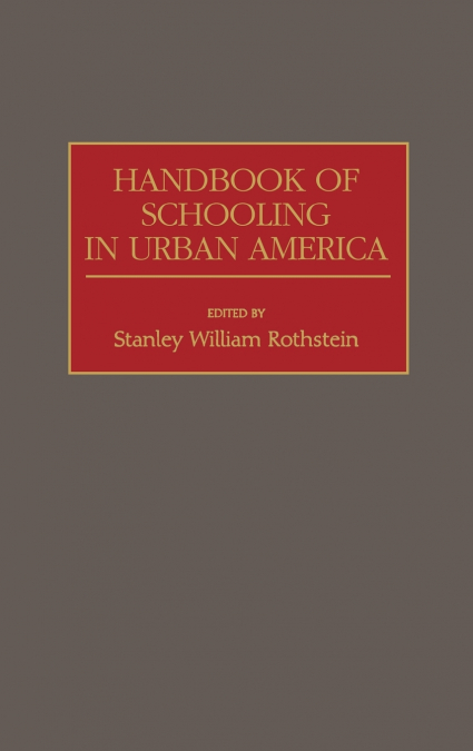 Handbook of Schooling in Urban America