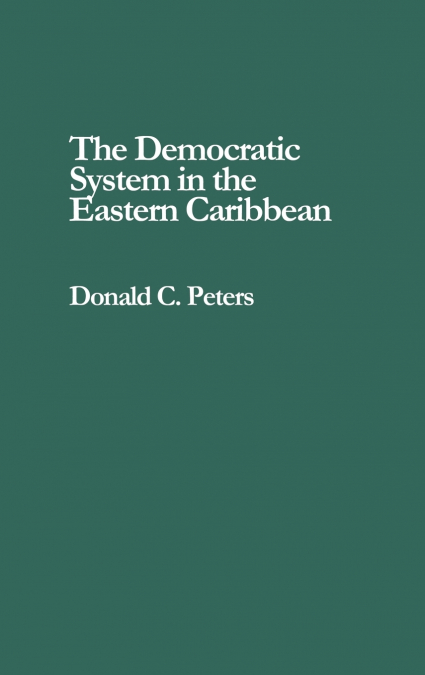 The Democratic System in the Eastern Caribbean