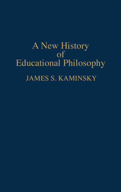 A New History of Educational Philosophy