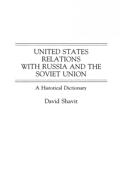 United States Relations with Russia and the Soviet Union