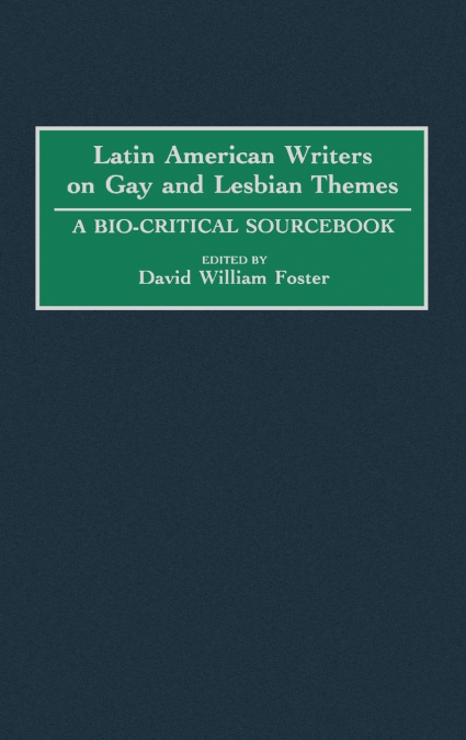Latin American Writers on Gay and Lesbian Themes