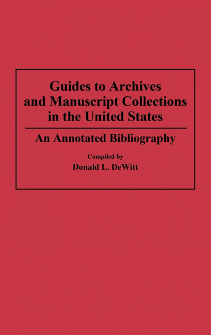 Guides to Archives and Manuscript Collections in the United States