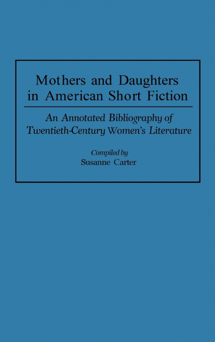 Mothers and Daughters in American Short Fiction