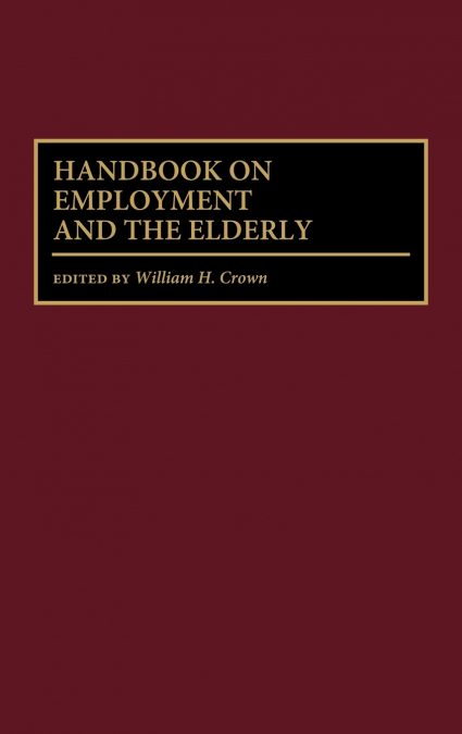 Handbook on Employment and the Elderly