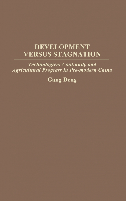 Development Versus Stagnation
