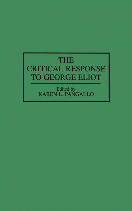 The Critical Response to George Eliot