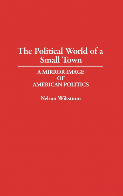 The Political World of a Small Town