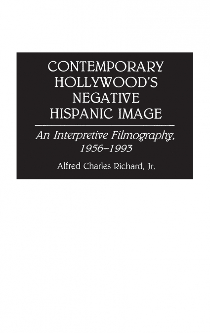 Contemporary Hollywood’s Negative Hispanic Image