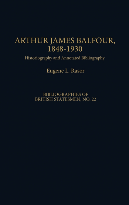 Arthur James Balfour, 1848-1930