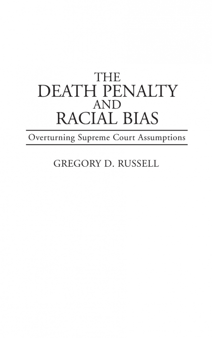 The Death Penalty and Racial Bias