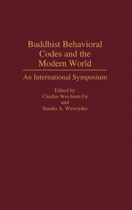 Buddhist Behavioral Codes and the Modern World