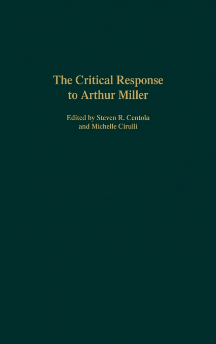 The Critical Response to Arthur Miller