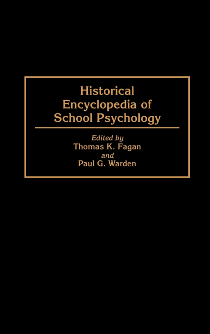 Historical Encyclopedia of School Psychology