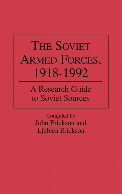 The Soviet Armed Forces, 1918-1992