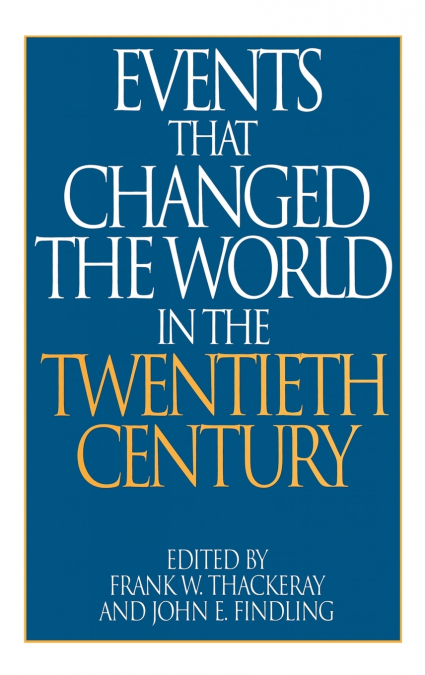 Events That Changed the World in the Twentieth Century