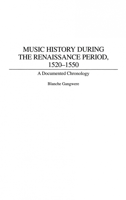 Music History During the Renaissance Period, 1520-1550
