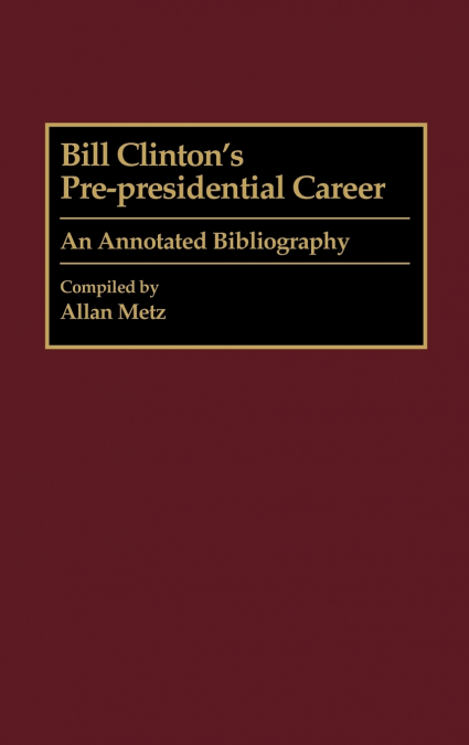 Bill Clinton’s Pre-Presidential Career
