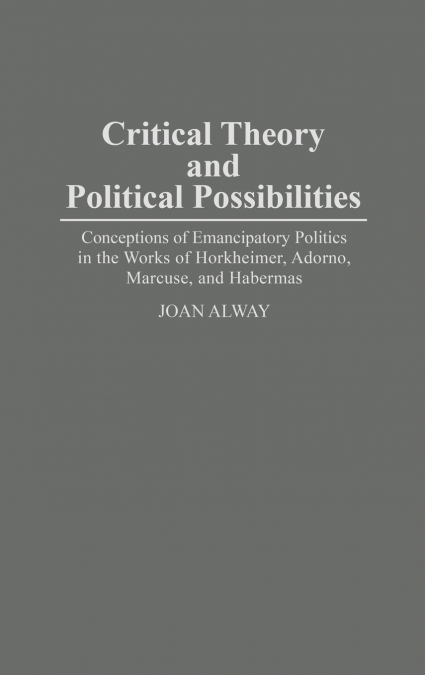 Critical Theory and Political Possibilities