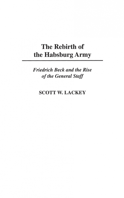 The Rebirth of the Habsburg Army