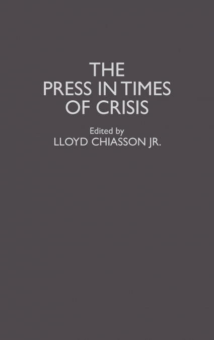 The Press in Times of Crisis