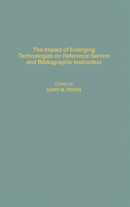 Impact of Emerging Technologies on Reference Service and Bibliographic Instruction