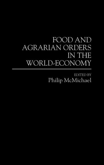 Food and Agrarian Orders in the World-Economy