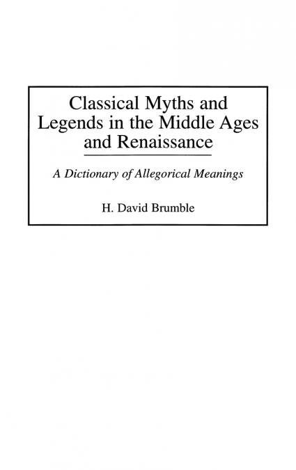 Classical Myths and Legends in the Middle Ages and Renaissance