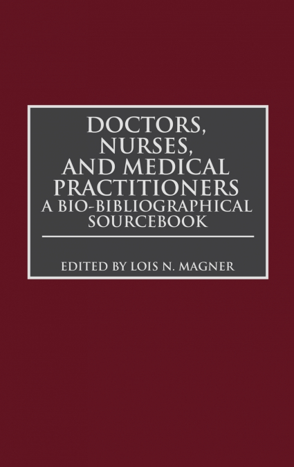 Doctors, Nurses, and Medical Practitioners