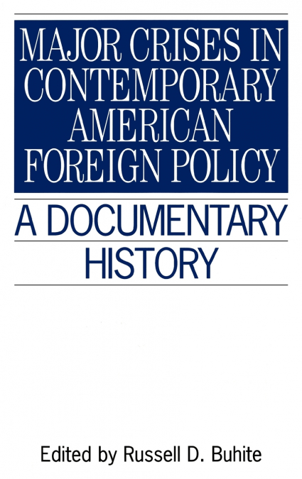 Major Crises in Contemporary American Foreign Policy