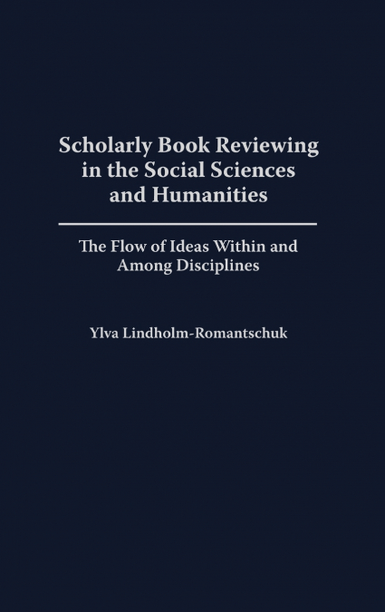 Scholarly Book Reviewing in the Social Sciences and Humanities