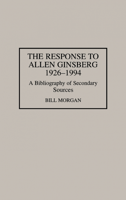 The Response to Allen Ginsberg, 1926-1994