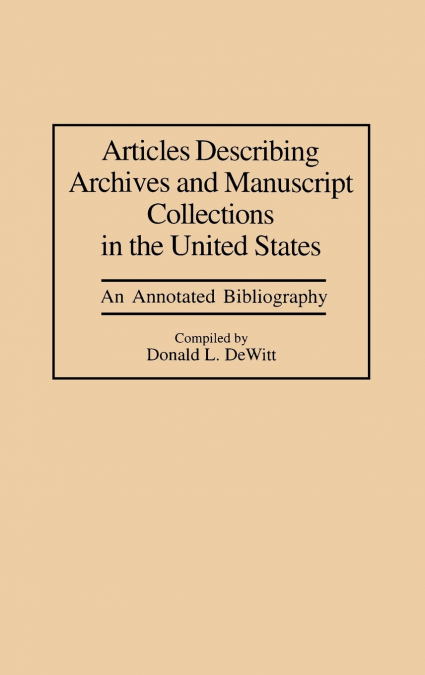 Articles Describing Archives and Manuscript Collections in the United States