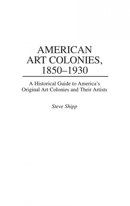 American Art Colonies, 1850-1930
