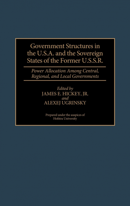 Government Structures in the U.S.A. and the Sovereign States of the Former U.S.S.R.