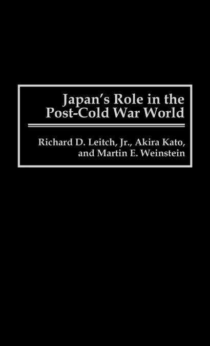 Japan’s Role in the Post-Cold War World