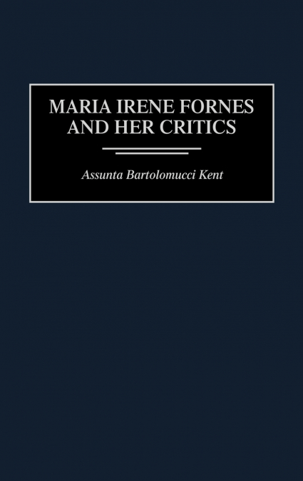 Maria Irene Fornes and Her Critics
