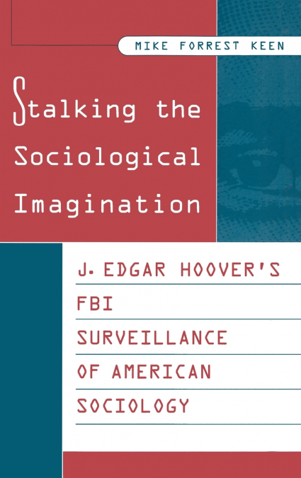 Stalking the Sociological Imagination