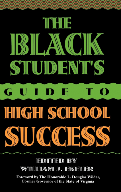 The Black Student’s Guide to High School Success