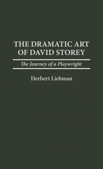 The Dramatic Art of David Storey