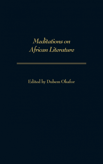 Meditations on African Literature