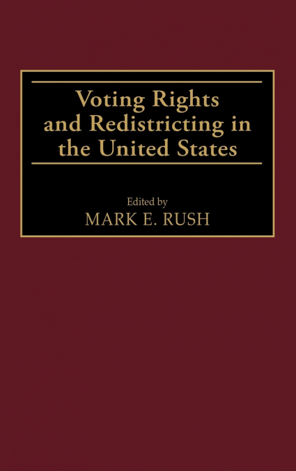 Voting Rights and Redistricting in the United States