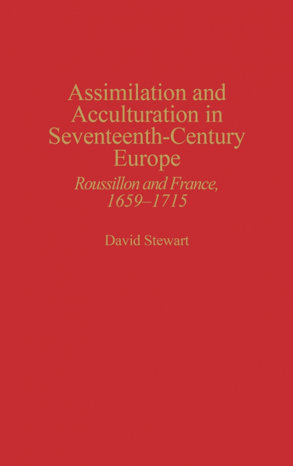 Assimilation and Acculturation in Seventeenth-Century Europe