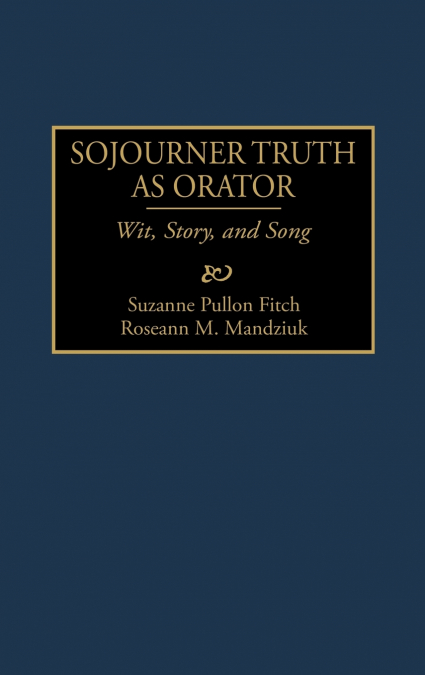 Sojourner Truth as Orator