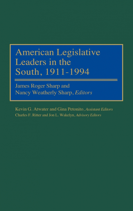 American Legislative Leaders in the South, 1911-1994